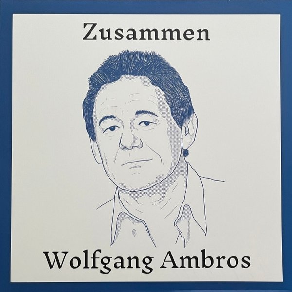 Wolfgang Ambros Zusammen, 2022