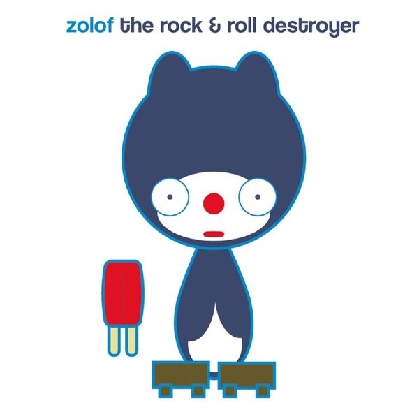 Album Zolof The Rock & Roll Destroyer - The Popsicle