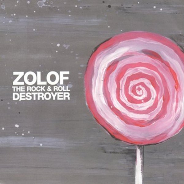 Zolof the Rock & Roll Destroyer - album