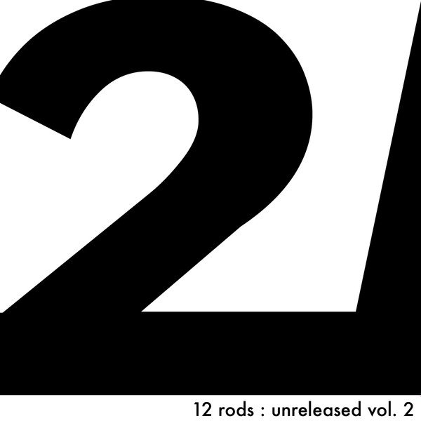 Album 12 Rods - Unreleased Vol. 2