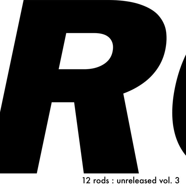 Album 12 Rods - Unreleased Vol. 3