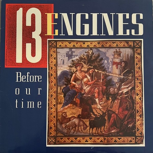 13 ENGINES Before Our Time, 1987