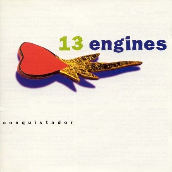 Album 13 ENGINES - Conquistador