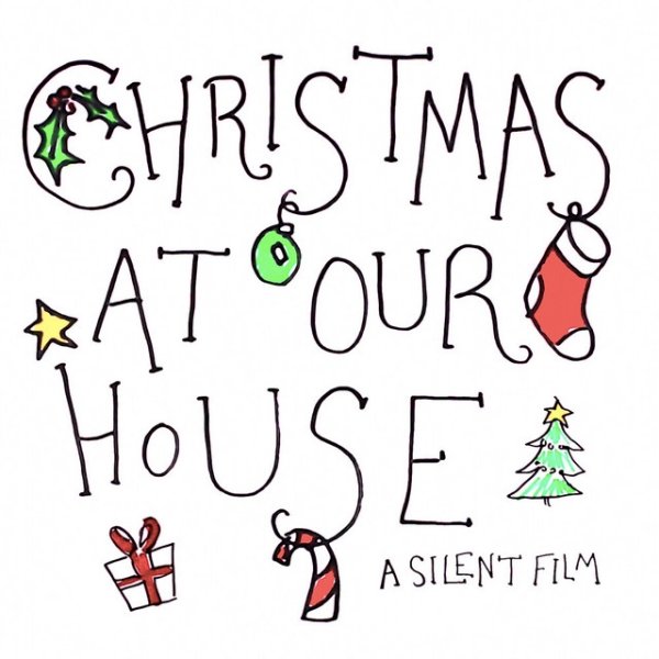 Album A Silent Film - Christmas At Our House