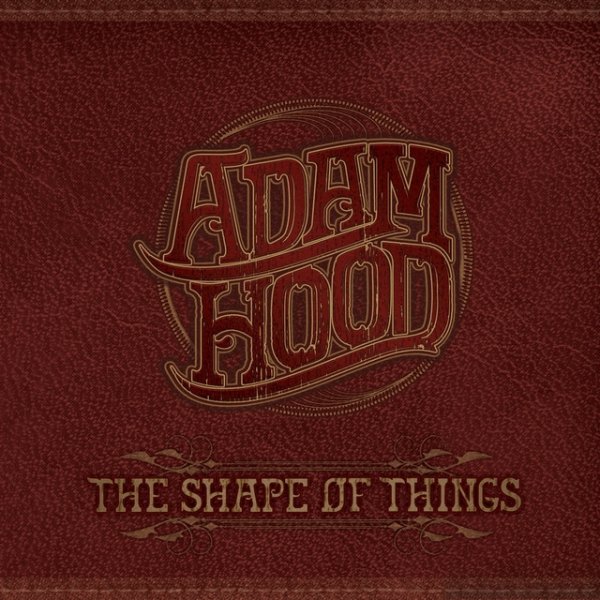 Album Adam Hood - The Shape of Things