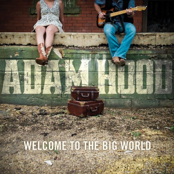 Album Adam Hood - Welcome to the Big World