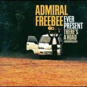 Album Admiral Freebee - Ever Present / There