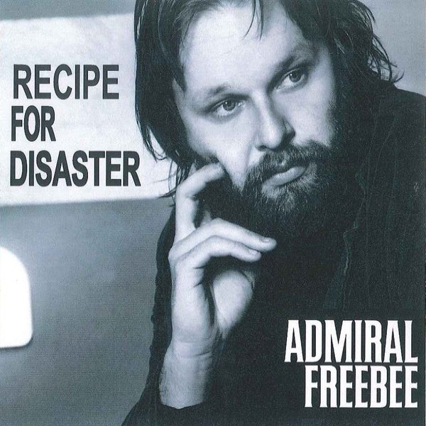 Album Admiral Freebee - Recipe For Disaster