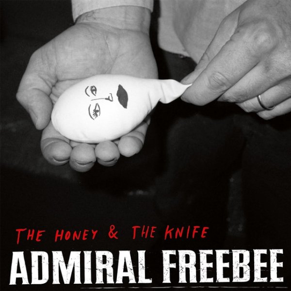 Album Admiral Freebee - The Honey & The Knife