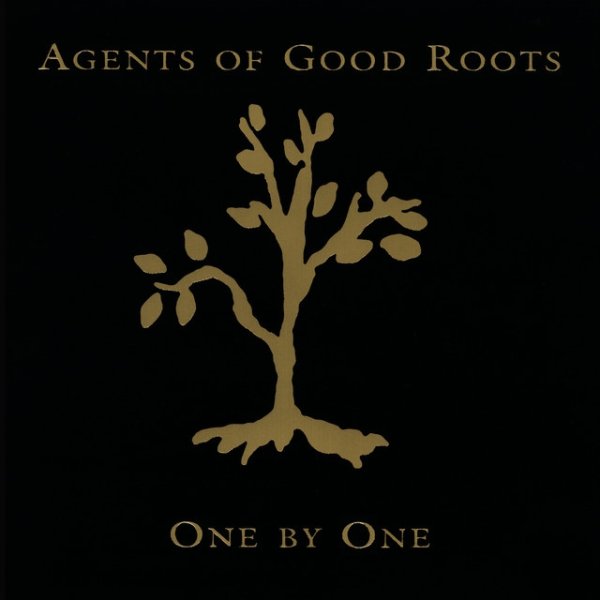 Agents of Good Roots One By One, 1998
