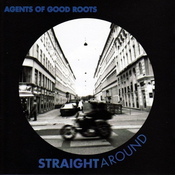 Album Agents of Good Roots - Straightaround