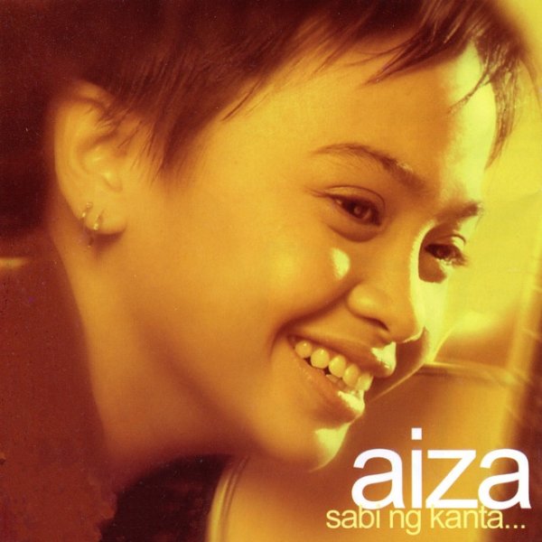 Album Aiza Seguerra - Sabi Ng Kanta
