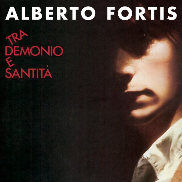 Album Alberto Fortis - Tra Demonio E Santità