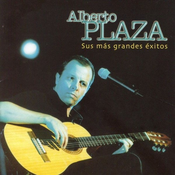 Album Alberto Plaza - Sus Mas Grandes Exitos
