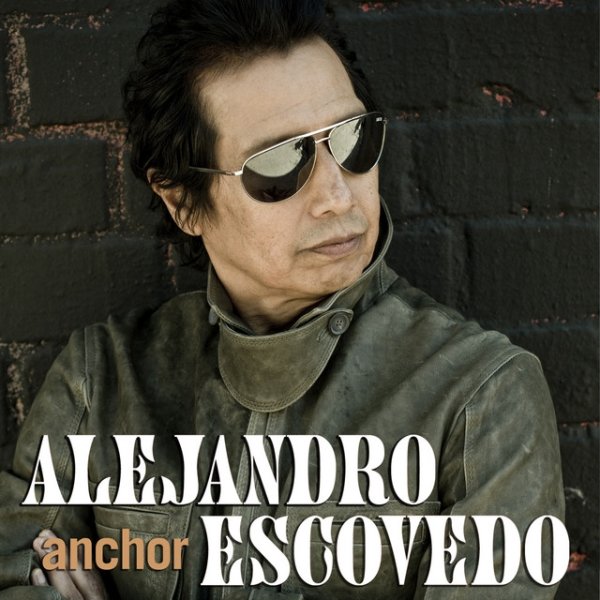 Alejandro Escovedo Anchor, 2010