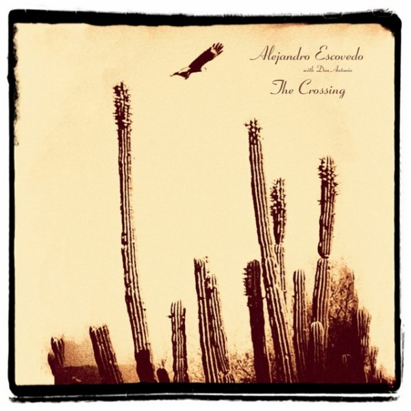 Album Alejandro Escovedo - The Crossing