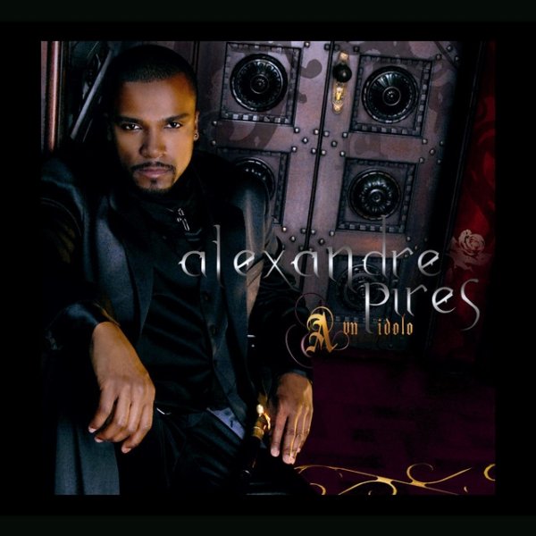 Album Alexandre Pires - A Un Idolo
