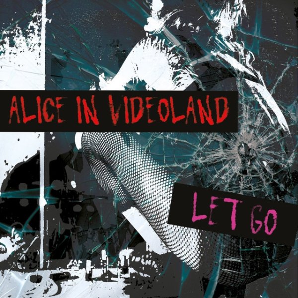 Album Alice in Videoland - Let Go