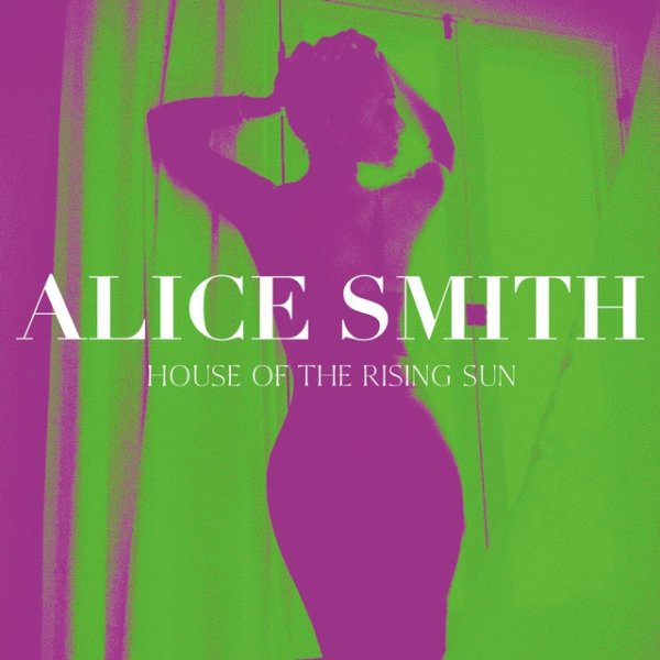 Album Alice Smith - House of the Rising Sun