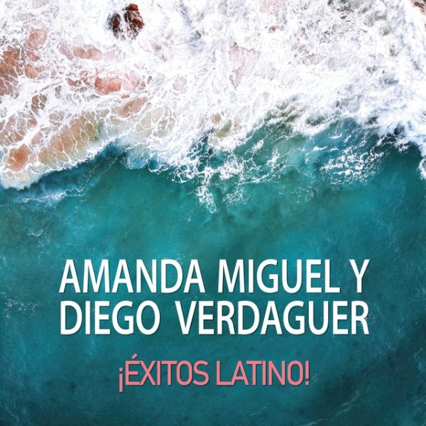 Amanda Miguel y Diego Verdaguer ¡Éxitos Latino! Album 