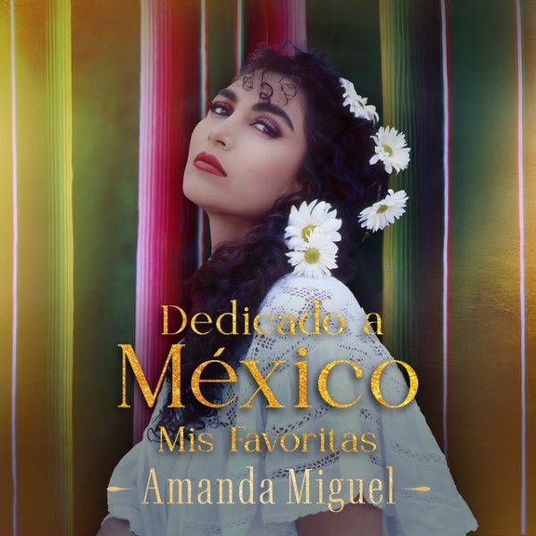 Amanda Miguel Dedicado a México: Mis Favoritas, 2023