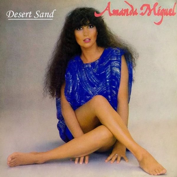 Amanda Miguel Desert Sand, 1984