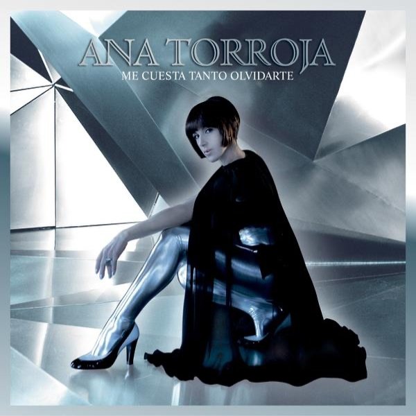 Album Ana Torroja - Me Cuesta Tanto Olvidarte
