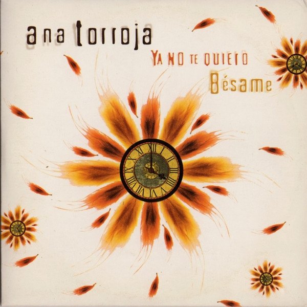 Ana Torroja Ya No Te Quiero / Bésame, 1999