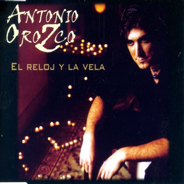 Album Antonio Orozco - El Reloj Y La Vela
