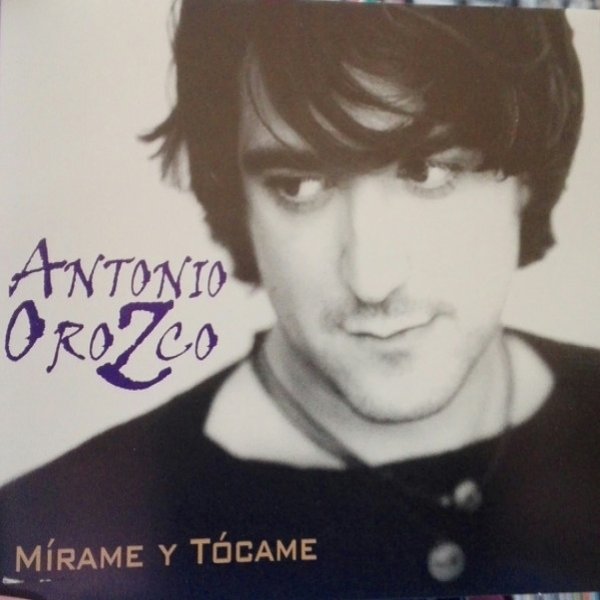 Album Antonio Orozco - Mírame y tócame
