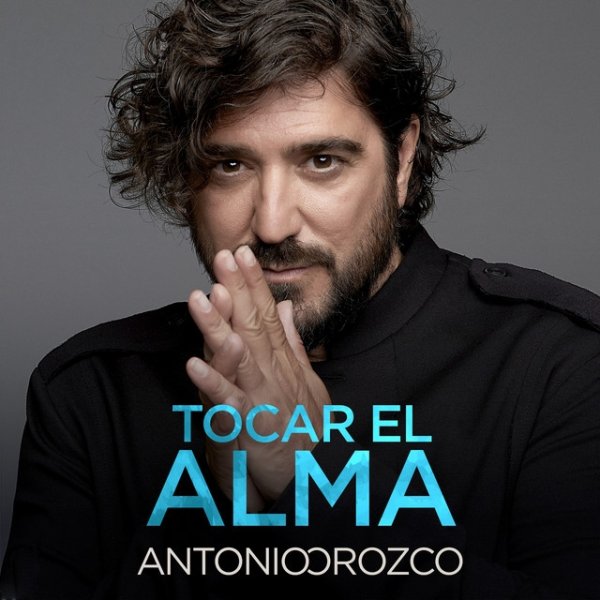 Album Antonio Orozco - Tocar El Alma