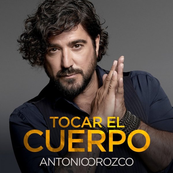 Album Antonio Orozco - Tocar El Cuerpo