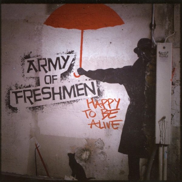 Album Army of Freshmen - Happy to Be Alive