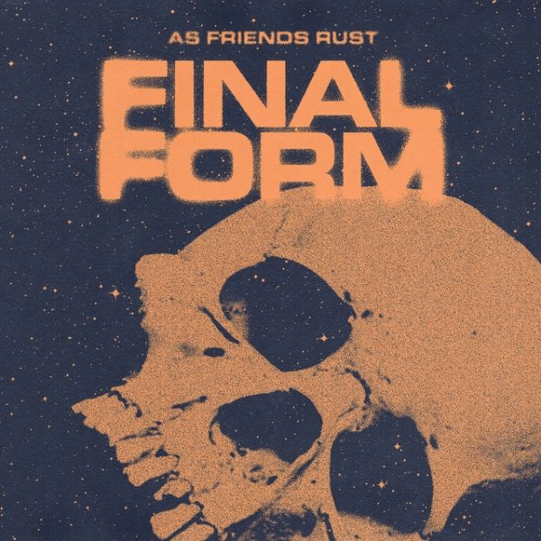 Album As Friends Rust - Final Form
