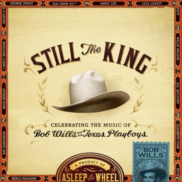 Asleep At The Wheel Still the King: Celebrating the Music of Bob Wills and His Texas Playboys, 2016
