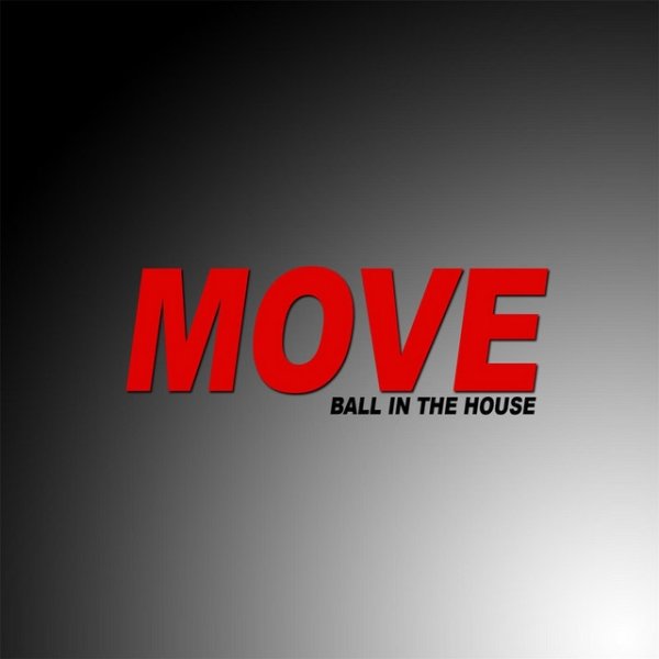 Album Ball in the House - Move