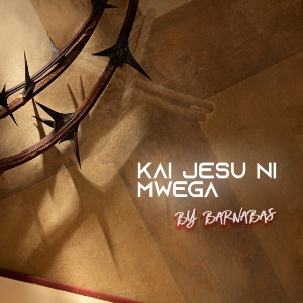 Kai Jesu Ni Mwega - album