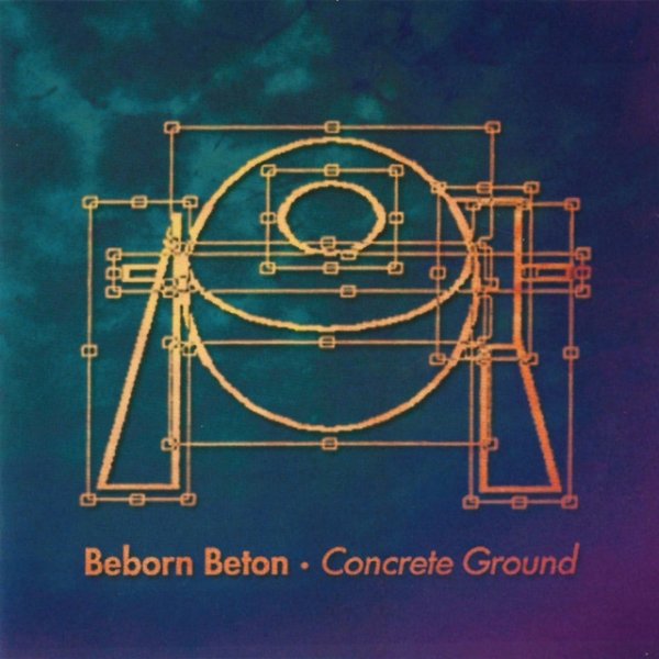 Album Beborn Beton - Concrete Ground