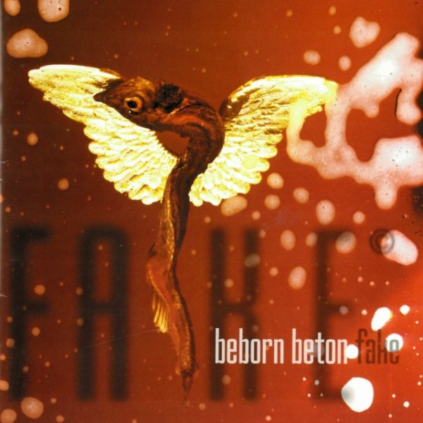 Beborn Beton Fake, 1999