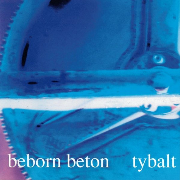Album Beborn Beton - Tybalt