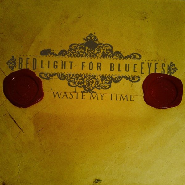 Album BEDlight for blueEYES - Waste My Time