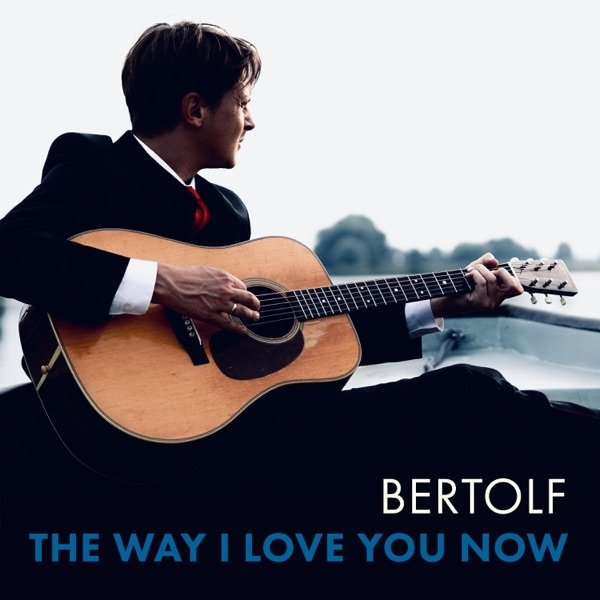 Album Bertolf Lentink - The Way I Love You Now