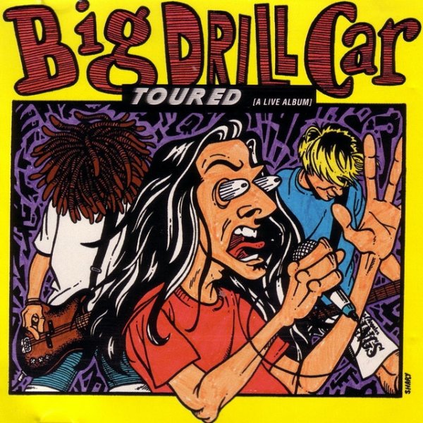 Album Big Drill Car - Toured