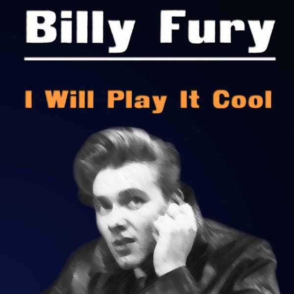 Album Billy Fury - I Will Play It Cool