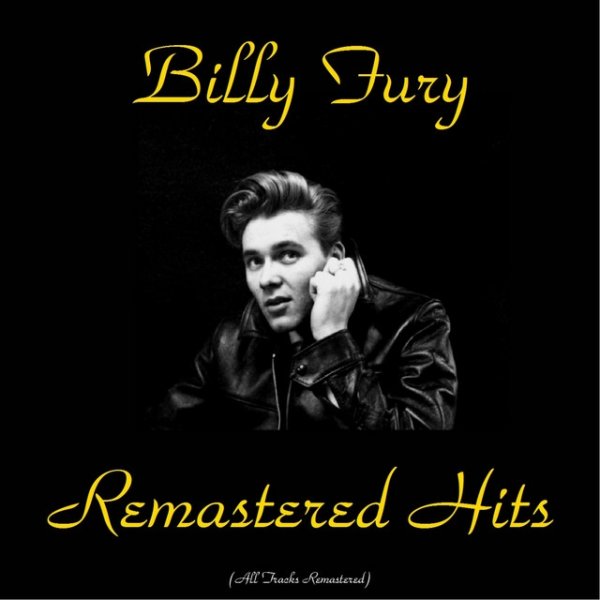 Album Billy Fury - Remastered Hits (All Tracks Remastered)