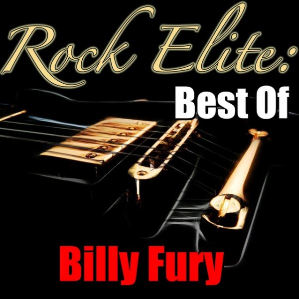 Album Billy Fury - Rock Elite: Best Of Billy Fury