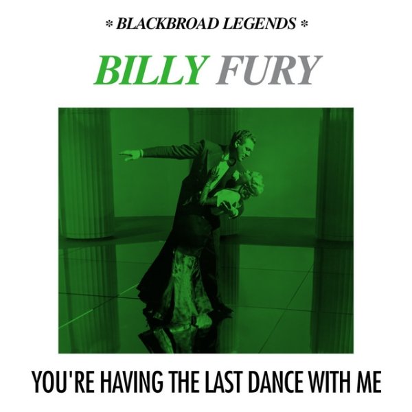 Billy Fury You're Having the Last Dance With Me, 2015