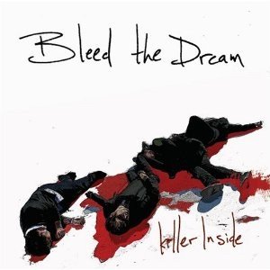Album Bleed The Dream - Killer Inside