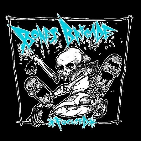 Album Bones Brigade - Focused