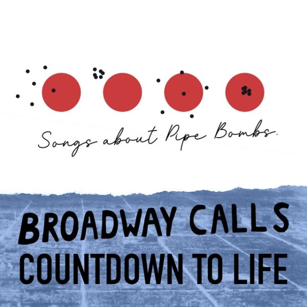 Album Broadway Calls - Songs About Pipe Bombs